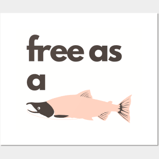 Free as a fish: Original design that will make you feel free and happy Posters and Art